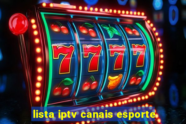 lista iptv canais esporte